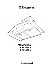 Kasutusjuhend Electrolux EFC639X Köögi õhupuhasti