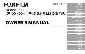 Käyttöohje Fujifilm Fujinon XF100-400mmF4.5-5.6 R LM OIS WR Kameranlinssi
