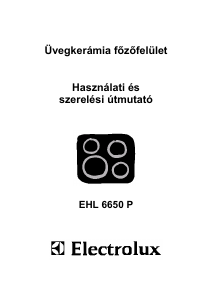 Használati útmutató Electrolux EHL6650P Főzőlap