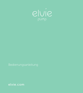 Bedienungsanleitung Elvie Single Electric Milchpumpe