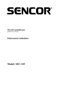 Manuál Sencor SEC 103 Kalkulačka