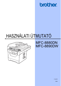 Használati útmutató Brother MFC-8880DN Multifunkciós nyomtató