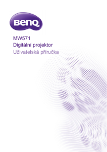 Manuál BenQ MW571 Projektor