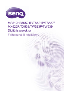 Használati útmutató BenQ TW523P Vetítő