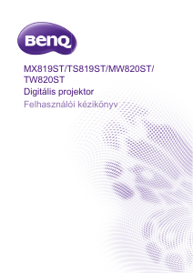 Használati útmutató BenQ MX819ST Vetítő