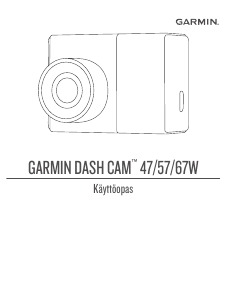 Käyttöohje Garmin Dash Cam 47 Action-kamera