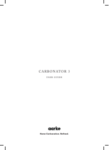 Rokasgrāmata Aarke Carbonator 3 Ūdens gāzēšanas automāts