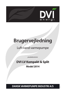 Brugsanvisning DVI LV Kompakt & Split 2014 Varmepumpe