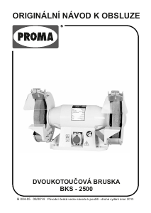 Manuál Proma BKS-2500 Stolní bruska