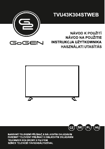 Návod GoGEN TVU43K304STWEB LED televízor