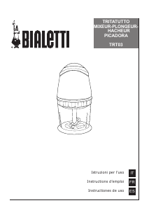 Mode d’emploi Bialetti TRT03 Hachoir