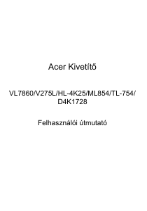 Használati útmutató Acer VL7860 Vetítő
