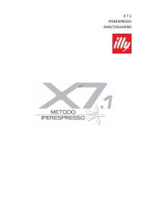 Kasutusjuhend illy X7.1 Metodo Espressomasin