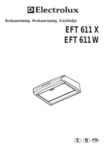 Käyttöohje Electrolux EFT611 Liesituuletin