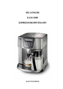 Kasutusjuhend DeLonghi EAM4500 Espressomasin