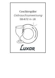 Bedienungsanleitung Luxor GSS 45 T21 A+ LUX Geschirrspüler