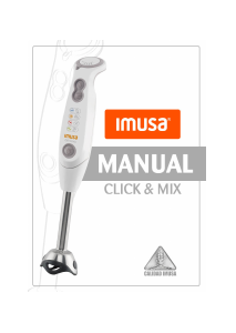 Cómo utilizar la licuadora de mano Click & Mix de IMUSA 