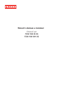 Manuál Franke FDW 908 WH XS Odsavač par