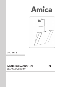 Instrukcja Amica OKC 652 S Okap kuchenny