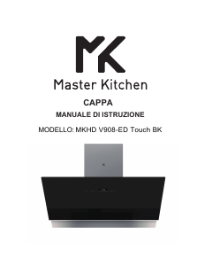 Manuale Master Kitchen MKHD V908-ED Touch BK Cappa da cucina