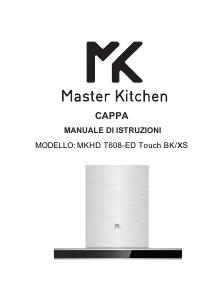 Manuale Master Kitchen MKHD T608-ED Touch BK Cappa da cucina