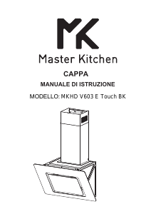 Manuale Master Kitchen MKHD V603 E Touch BK Cappa da cucina