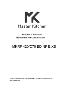 Manuale Master Kitchen MKRF 420/C70 ED NF E XS Frigorifero-congelatore