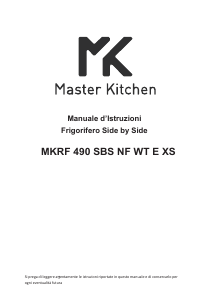 Manuale Master Kitchen MKRF 490 SBS NF WT E XS Frigorifero-congelatore