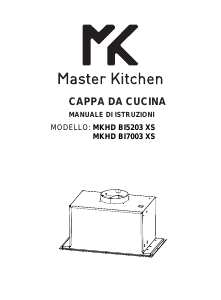 Manuale Master Kitchen MKHD BI7003 XS Cappa da cucina