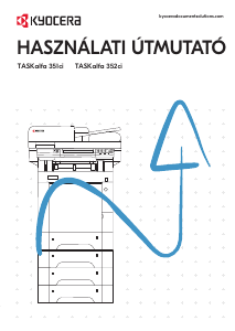 Használati útmutató Kyocera TASKalfa 352ci Multifunkciós nyomtató