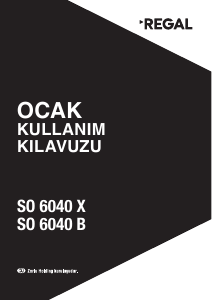 Kullanım kılavuzu Regal SO 6040 B Ocak