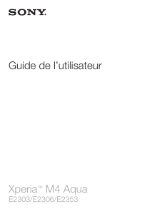 Mode d’emploi Sony Xperia M4 Aqua (E2353) Téléphone portable