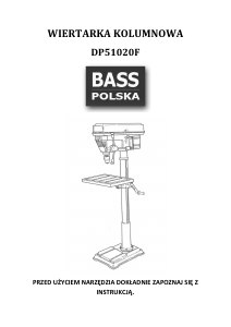 Instrukcja Bass Polska DP51020F Wiertarka stołowa