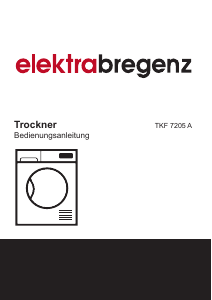 Bedienungsanleitung Elektra Bregenz TKF 7205 A Trockner