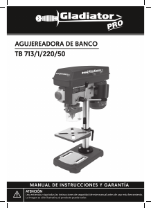 Manual de uso Gladiator Pro TB 713/1/220/50 Taladro de columna