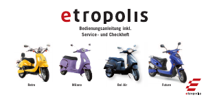 Bedienungsanleitung Etropolis Future Roller