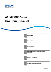 Kasutusjuhend Epson WorkForce Enterprise WF-M21000 D4TW Multifunktsionaalne printer