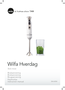 Käyttöohje Wilfa SM-600W Sauvasekoitin