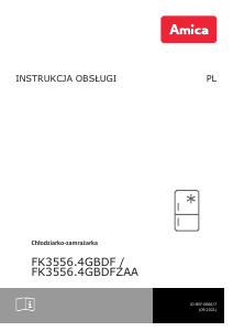 Instrukcja Amica FK3556.4GBDFZAA Lodówko-zamrażarka