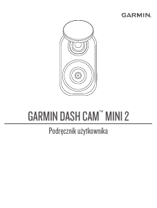 Instrukcja Garmin Dash Cam Mini 2 Action cam