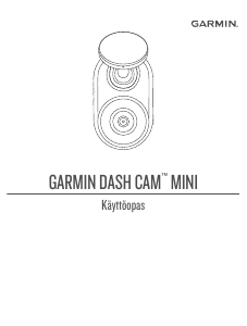 Käyttöohje Garmin Dash Cam Mini 2 Action-kamera