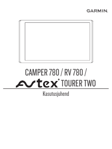 Kasutusjuhend Garmin Camper 780 Auto navigatsioonisüsteem
