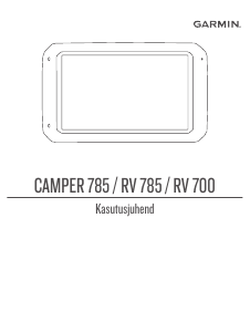 Kasutusjuhend Garmin Camper 785 Auto navigatsioonisüsteem