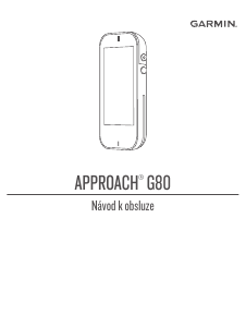 Manuál Garmin Approach G80 Ruční navigace