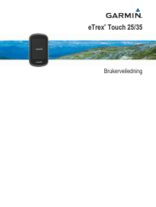Bruksanvisning Garmin eTrex Touch 35 Håndholdt navigasjon