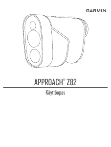 Käyttöohje Garmin Approach Z82 Laseretäisyysmittalaite