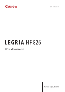 Manuál Canon LEGRIA HF G26 Videokamera