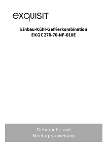 Bedienungsanleitung Exquisit EKGC 270-70-NF-010E Kühl-gefrierkombination