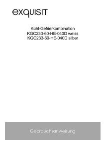 Bedienungsanleitung Exquisit KGC 233-60-HE-040D Kühl-gefrierkombination