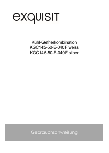 Bedienungsanleitung Exquisit KGC 145-50-E-040F Kühl-gefrierkombination